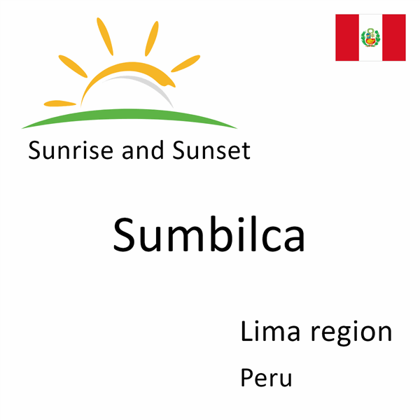 Sunrise and sunset times for Sumbilca, Lima region, Peru