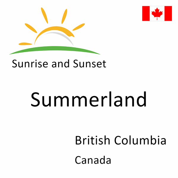 Sunrise and sunset times for Summerland, British Columbia, Canada
