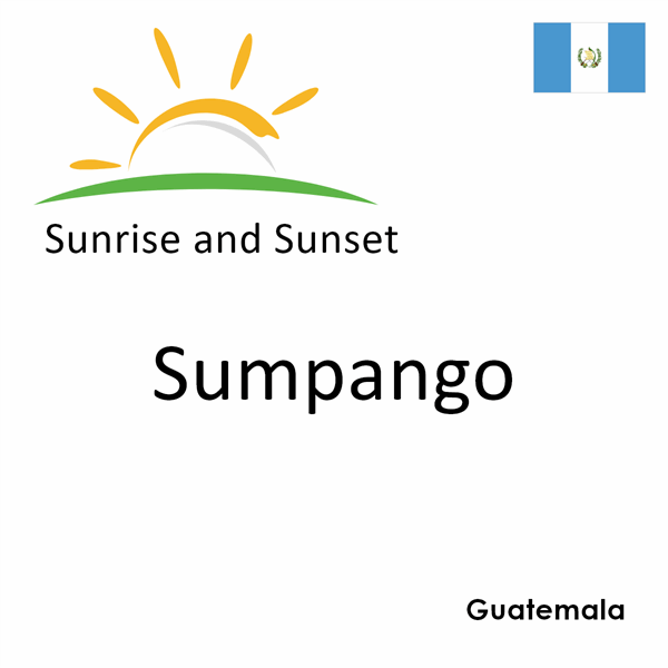 Sunrise and sunset times for Sumpango, Guatemala