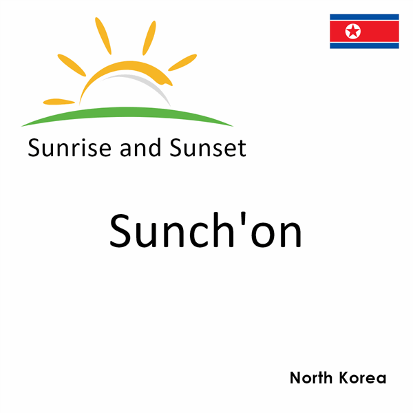 Sunrise and sunset times for Sunch'on, North Korea