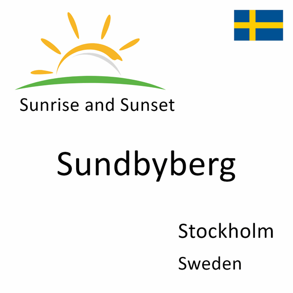 Sunrise and sunset times for Sundbyberg, Stockholm, Sweden