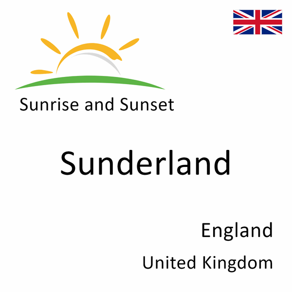 Sunrise and sunset times for Sunderland, England, United Kingdom
