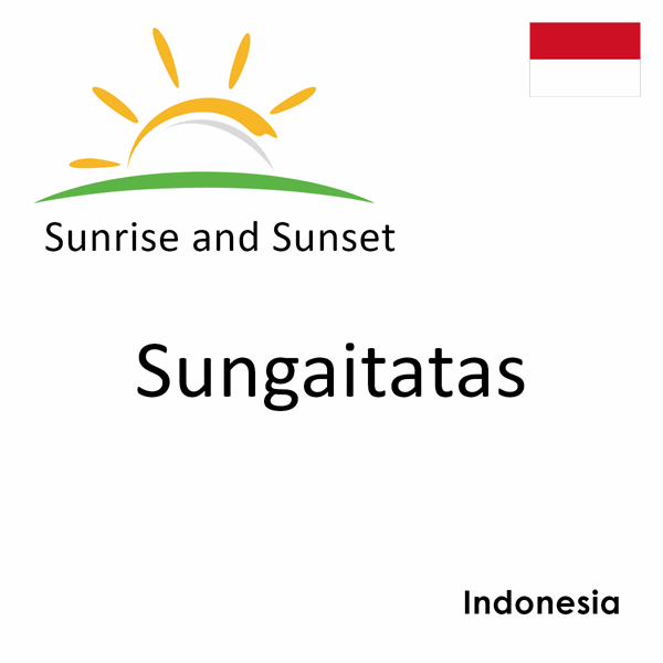 Sunrise and sunset times for Sungaitatas, Indonesia