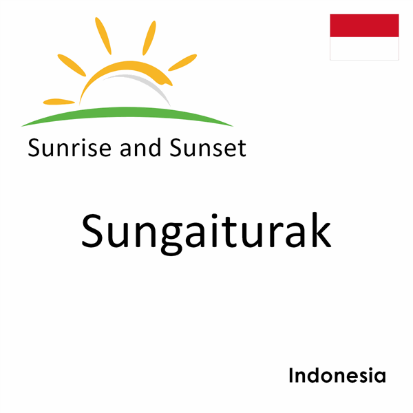 Sunrise and sunset times for Sungaiturak, Indonesia