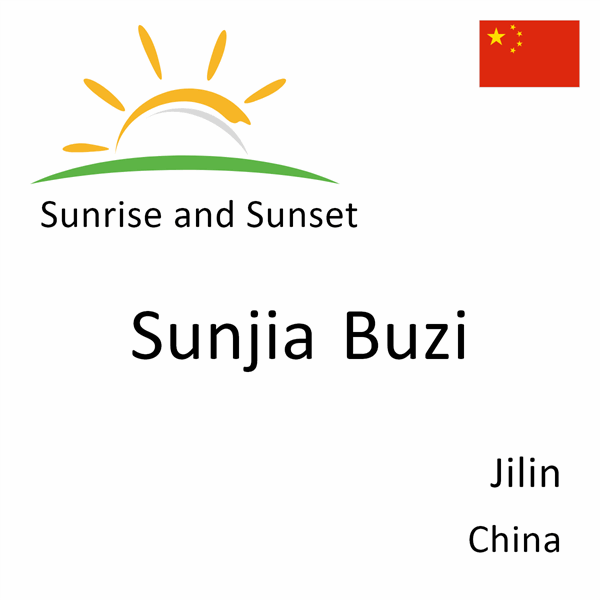 Sunrise and sunset times for Sunjia Buzi, Jilin, China
