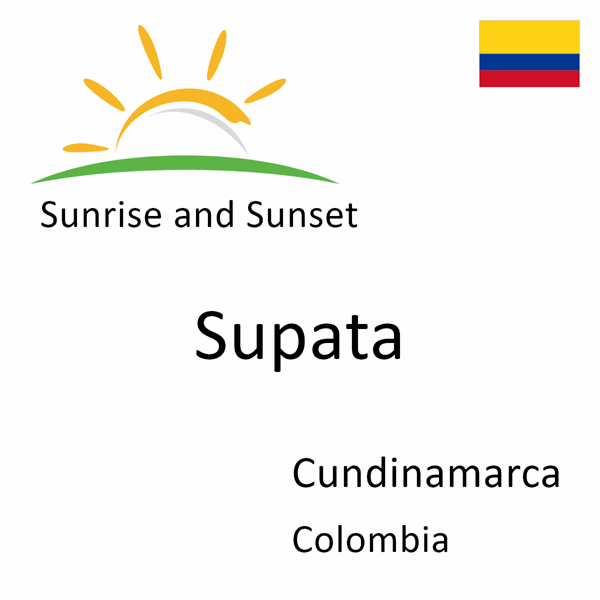 Sunrise and sunset times for Supata, Cundinamarca, Colombia