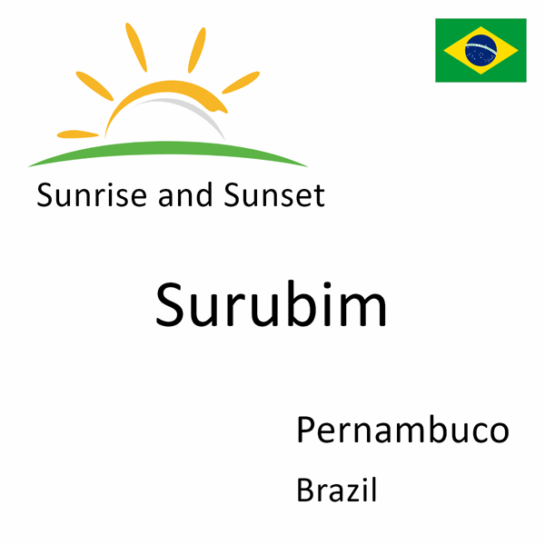 Sunrise and sunset times for Surubim, Pernambuco, Brazil
