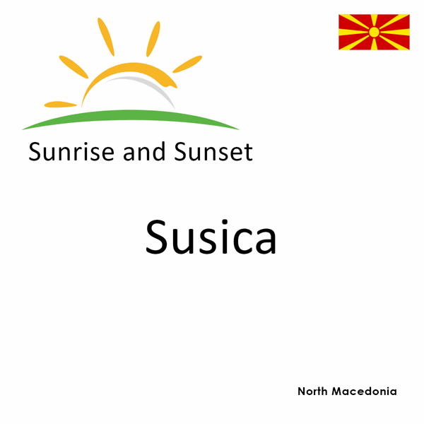 Sunrise and sunset times for Susica, North Macedonia