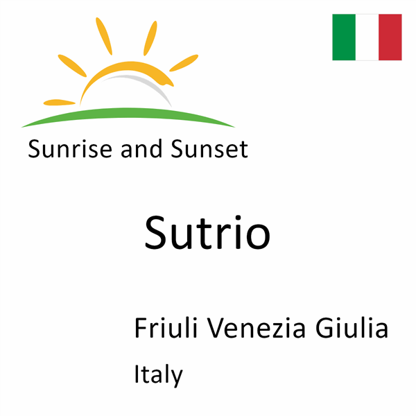 Sunrise and sunset times for Sutrio, Friuli Venezia Giulia, Italy