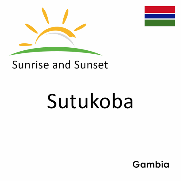 Sunrise and sunset times for Sutukoba, Gambia