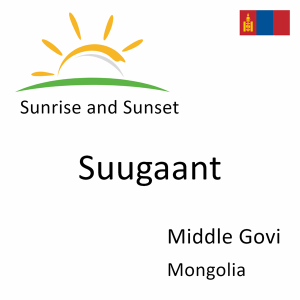 Sunrise and sunset times for Suugaant, Middle Govi, Mongolia