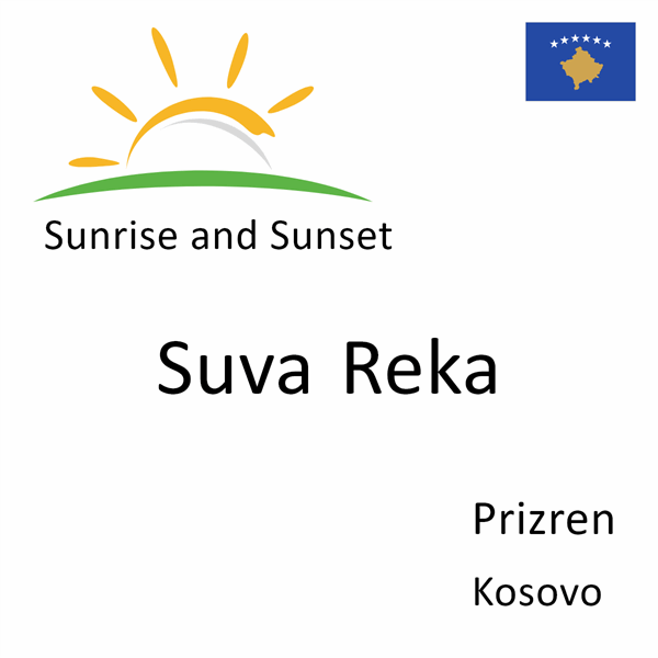 Sunrise and sunset times for Suva Reka, Prizren, Kosovo