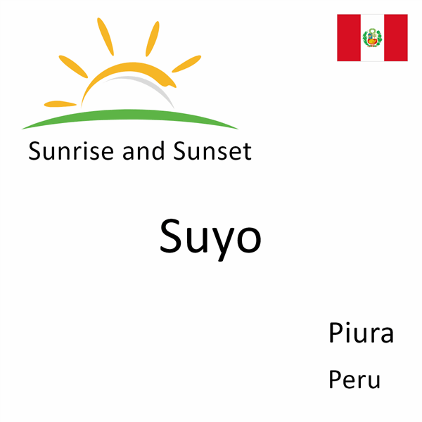 Sunrise and sunset times for Suyo, Piura, Peru
