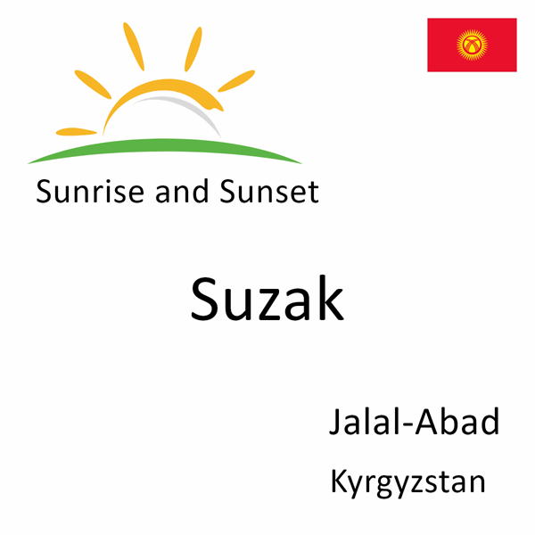 Sunrise and sunset times for Suzak, Jalal-Abad, Kyrgyzstan