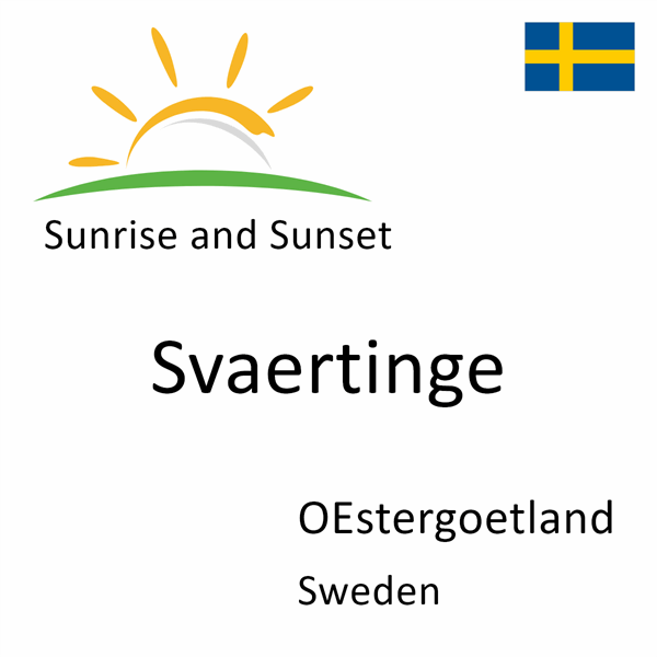 Sunrise and sunset times for Svaertinge, OEstergoetland, Sweden