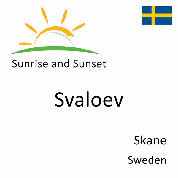 Sunrise and sunset times for Svaloev, Skane, Sweden