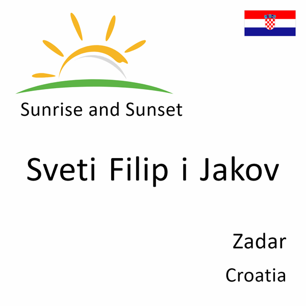 Sunrise and sunset times for Sveti Filip i Jakov, Zadar, Croatia