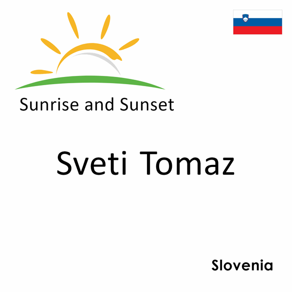 Sunrise and sunset times for Sveti Tomaz, Slovenia