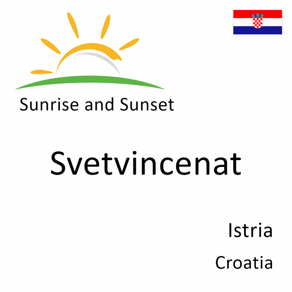 Sunrise and sunset times for Svetvincenat, Istria, Croatia