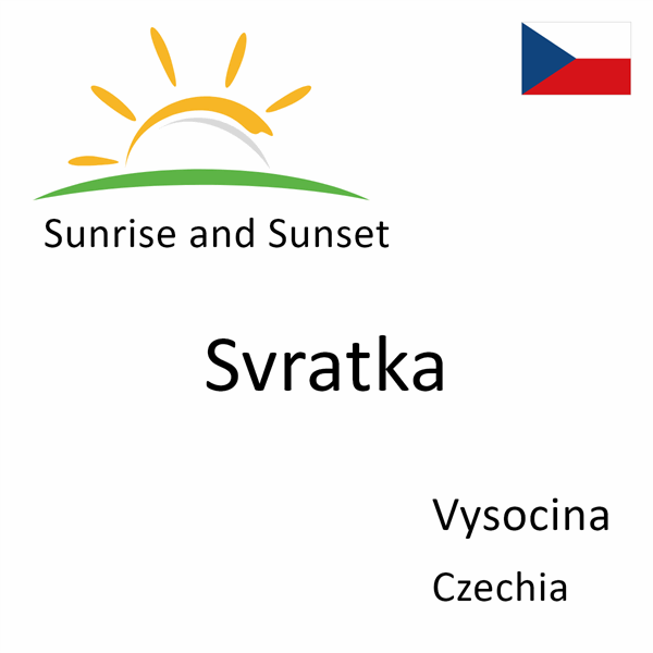 Sunrise and sunset times for Svratka, Vysocina, Czechia