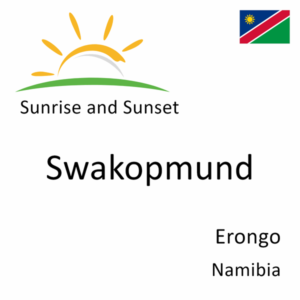 Sunrise and sunset times for Swakopmund, Erongo, Namibia
