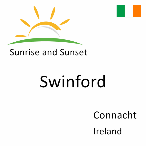 Sunrise and sunset times for Swinford, Connacht, Ireland