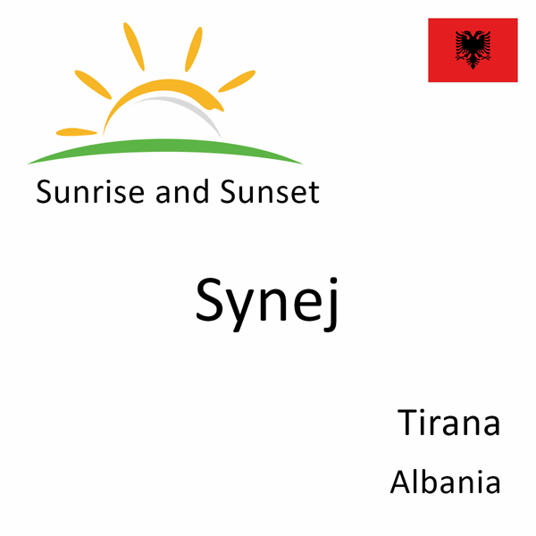 Sunrise and sunset times for Synej, Tirana, Albania