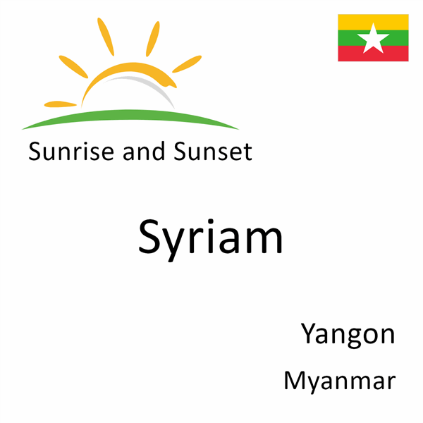 Sunrise and sunset times for Syriam, Yangon, Myanmar