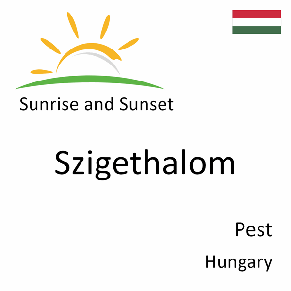 Sunrise and sunset times for Szigethalom, Pest, Hungary