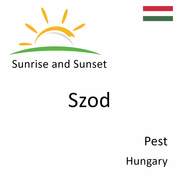 Sunrise and sunset times for Szod, Pest, Hungary