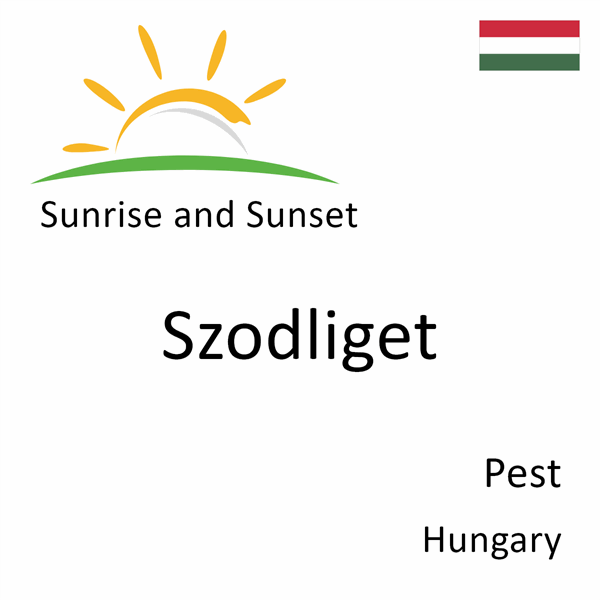 Sunrise and sunset times for Szodliget, Pest, Hungary