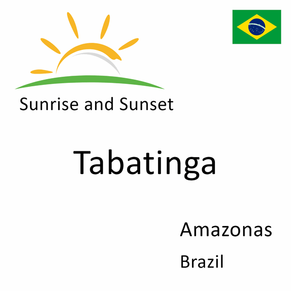 Sunrise and sunset times for Tabatinga, Amazonas, Brazil