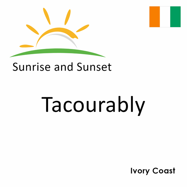 Sunrise and sunset times for Tacourably, Ivory Coast