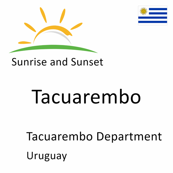 Sunrise and sunset times for Tacuarembo, Tacuarembo, Uruguay