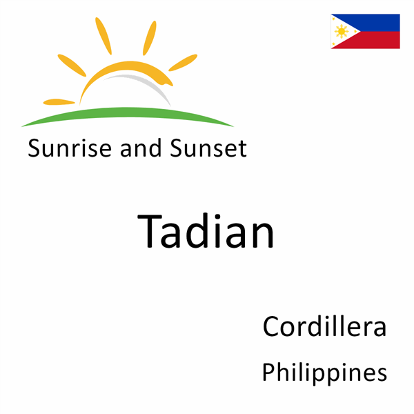 Sunrise and sunset times for Tadian, Cordillera, Philippines