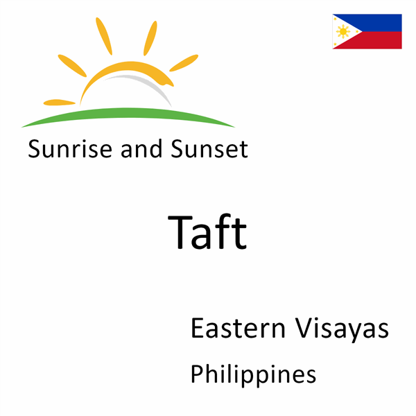 Sunrise and sunset times for Taft, Eastern Visayas, Philippines