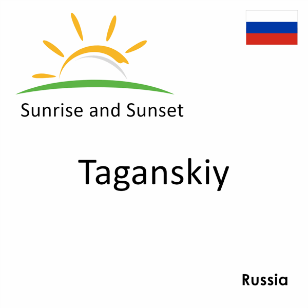 Sunrise and sunset times for Taganskiy, Russia