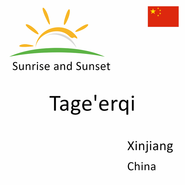 Sunrise and sunset times for Tage'erqi, Xinjiang, China