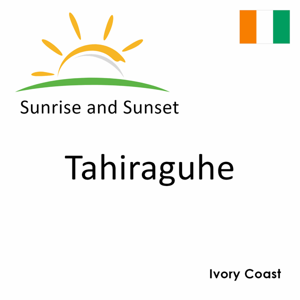 Sunrise and sunset times for Tahiraguhe, Ivory Coast