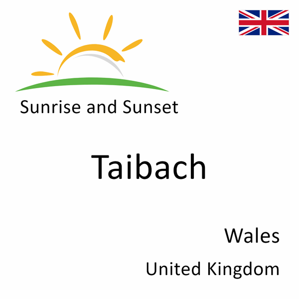 Sunrise and sunset times for Taibach, Wales, United Kingdom