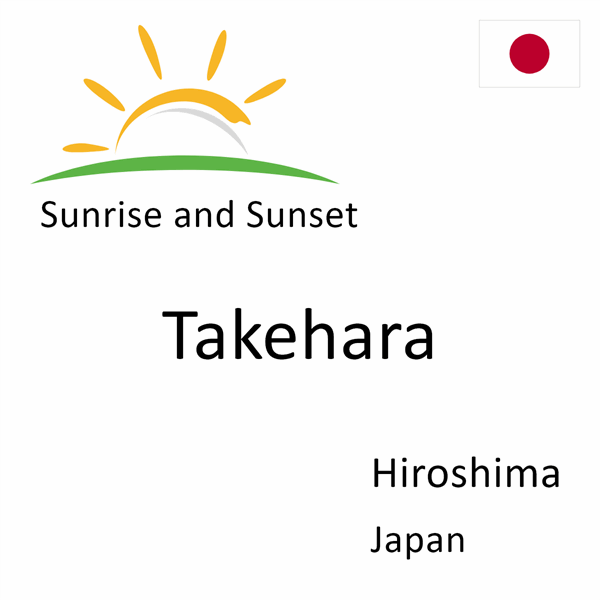 Sunrise and sunset times for Takehara, Hiroshima, Japan
