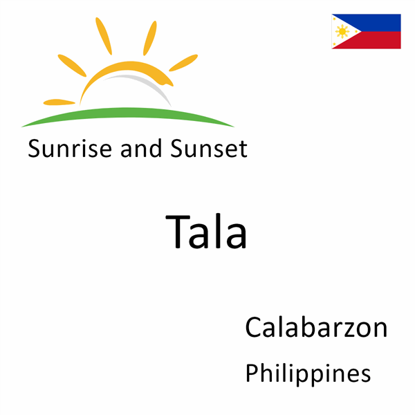 Sunrise and sunset times for Tala, Calabarzon, Philippines