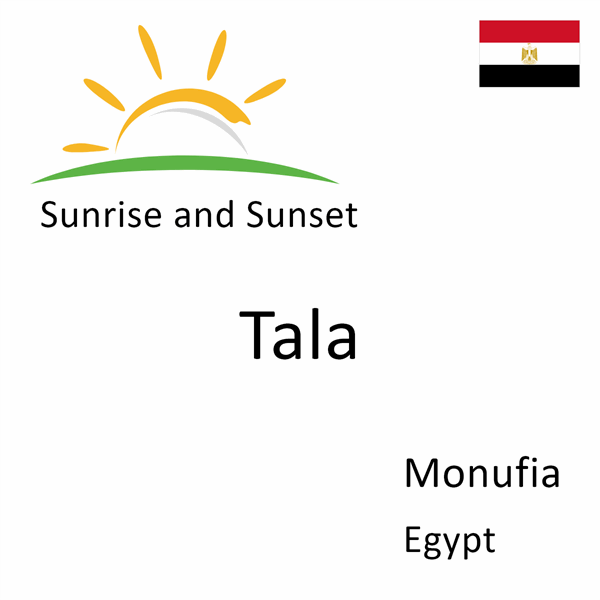 Sunrise and sunset times for Tala, Monufia, Egypt