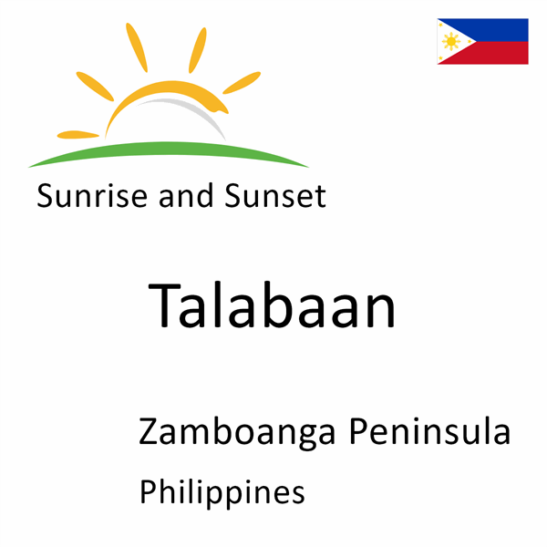 Sunrise and sunset times for Talabaan, Zamboanga Peninsula, Philippines