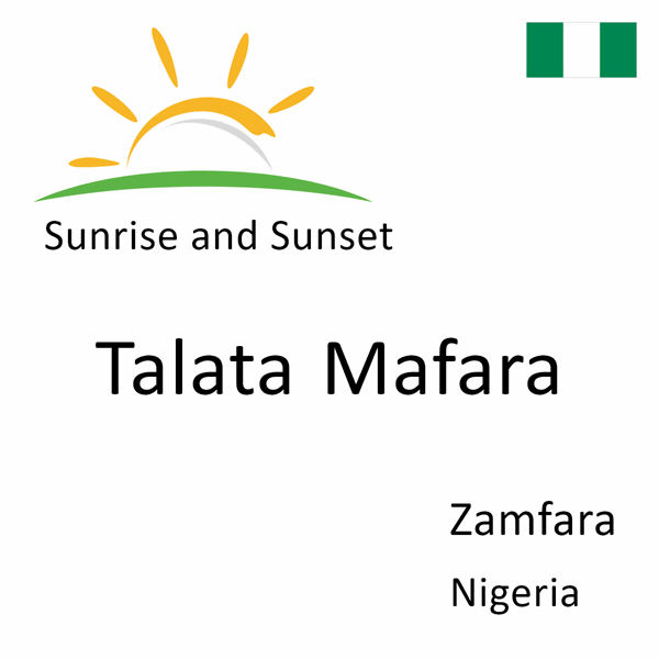 Sunrise and sunset times for Talata Mafara, Zamfara, Nigeria