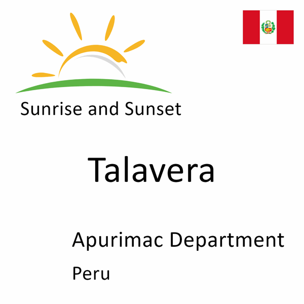 Sunrise and sunset times for Talavera, Apurimac Department, Peru