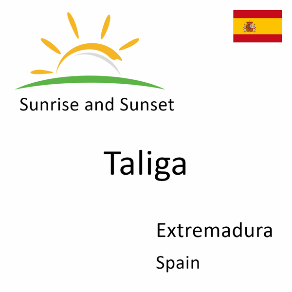 Sunrise and sunset times for Taliga, Extremadura, Spain