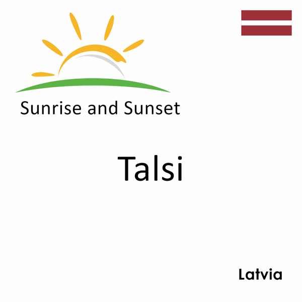 Sunrise and sunset times for Talsi, Latvia