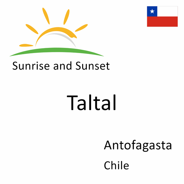 Sunrise and sunset times for Taltal, Antofagasta, Chile