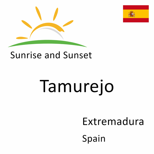 Sunrise and sunset times for Tamurejo, Extremadura, Spain